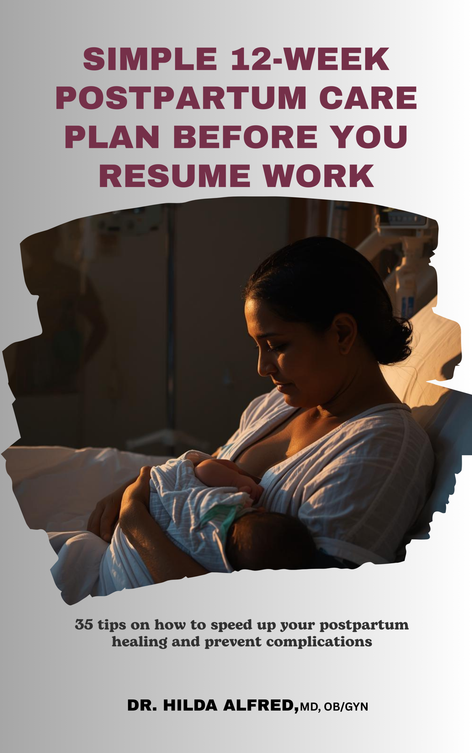 A DIY 12-Week compulsory Postpartum Care Plan Before You Resume Work